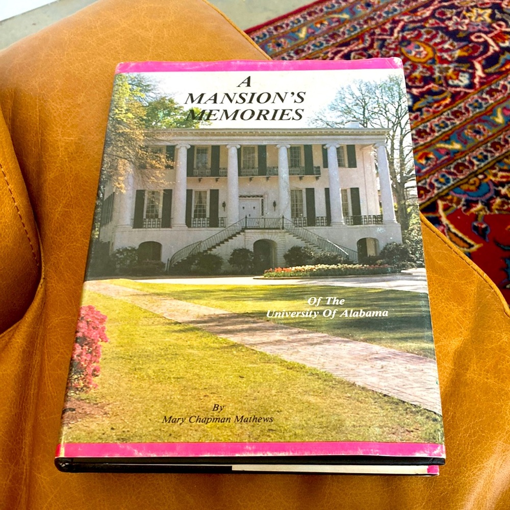 A Mansion's Memories Book by Mary Chapman Mathews 1989 Univ Alabama history